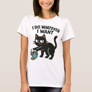 Je Fais Ce Que Je Veux Drôle T-Shirt Chat