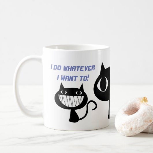 JE FAIS CE QUE JE VEUX LA TASSE DE CAFÉ DRÔLE DE (Avec donut)