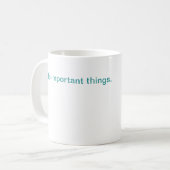 je fais la tasse de choses importantes (Devant gauche)