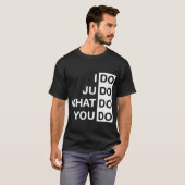 Je fais le judo… T-shirt (Devant entier)