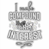 Je fais l'intérêt composé Vinyl Sticker (Devant)