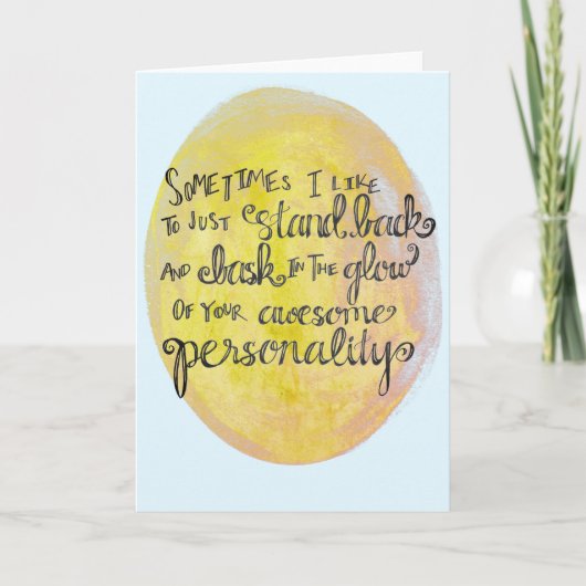 "Je fantastische persoonlijkheid" Algemene complim Kaart (Voorkant)