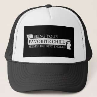 Je favoriete kind zijn lijkt al een cadeau genoeg trucker pet