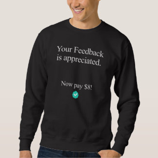 Je feedback wordt nu gewaardeerd en betaald 8 trui