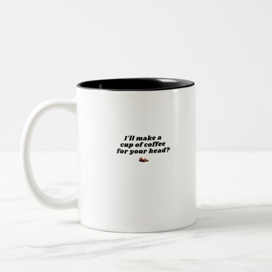 Je ferai une tasse de café pour ta tête (Gauche)