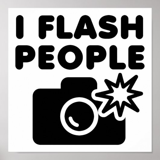 Je flash les gens Affiche drôle (Devant)