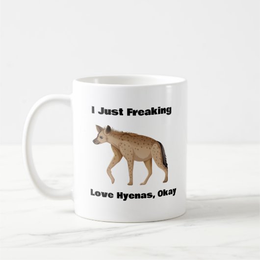 Je Frappe Aimer Les Hyènes, Ok La Mug De Café (Gauche)