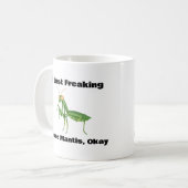 Je Frappe Les Mantis D'Amour, D'Accord La Mug De C (Devant gauche)