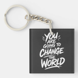 Je Gaat de Wereld Veranderen Sleutelhanger