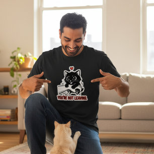 Je Gaat Niet Weg Schattige Zwarte Kat Knuffel Grap T-shirt