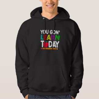 Je Gaat Vandaag Leren Docent Student Terug Naar Sc Hoodie