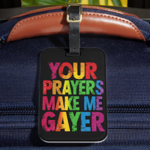 Je gebeden maken me gayer Regenboog Pride Vlag LGB Bagagelabel