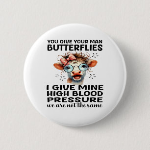Je geeft je Man vlinders die ik de mijne geef - gr Ronde Button 5,7 Cm
