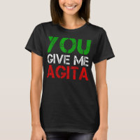 Je geeft me Agita Humor Quote Italiaans 9