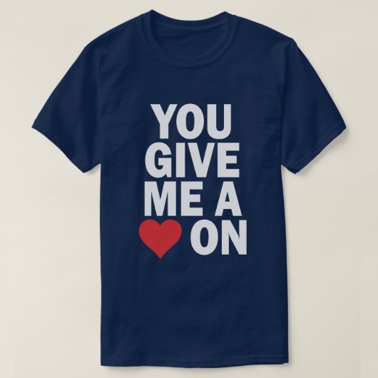 JE GEEFT ME EEN HART OP T-SHIRT (Design voorkant)