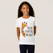 Je geeft me gek. t-shirt (Voorkant volledig)