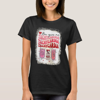 Je geeft me Tachycardie IC-Verpleegster Leven Vale T-shirt