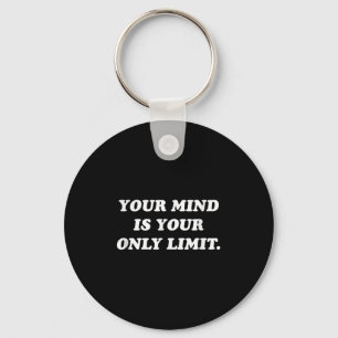 Je geest is je enige beperking Motivatie Sitive T Sleutelhanger