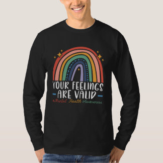 Je Gevoelens Zijn Geldig Mentale Gezondheidsbewust T-shirt