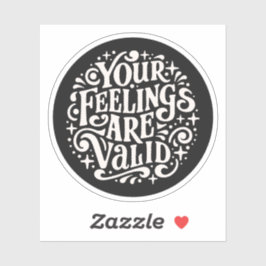 Je gevoelens zijn geldig sticker