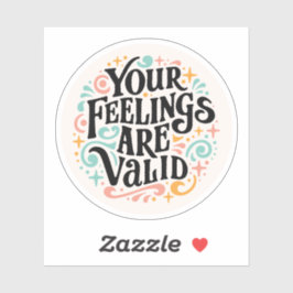 Je gevoelens zijn terecht sticker
