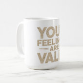 Je gevoelens zijn valide koffiemok (Voorkant links)