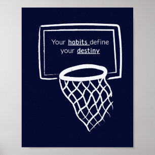 Je gewoontes bepalen je lot Basketbalposter Poster