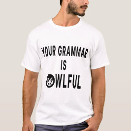 Je Grammar is eigendom T-shirt