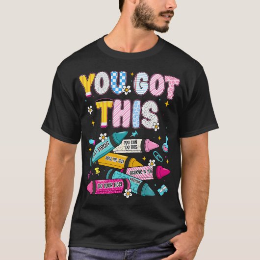 Je Haalt Dit Testdag Staatstesting Leraar Staar T-shirt (Voorkant)