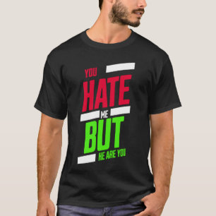 Je haat me maar toch ben ik hier T-shirt – Attitud