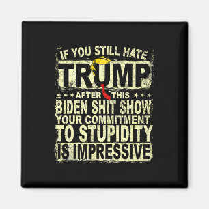 Je haat Trump nog steeds na deze steun Trump 2024 Magneet