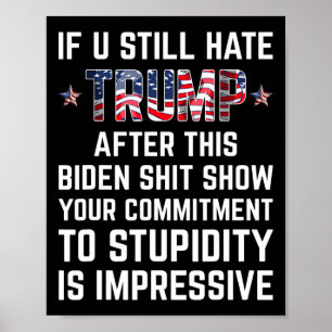 Je haat Trump nog steeds na dit Biden Show Funny 2 Poster