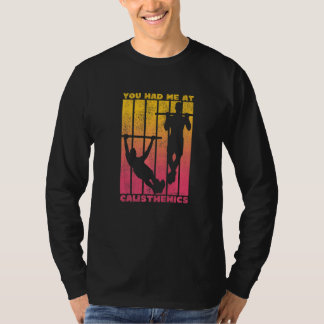 Je had me al bij Calisthenics  2 T-shirt