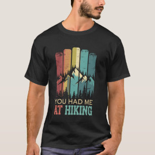 Je had me al bij wandelen Funny Hiker T-shirt
