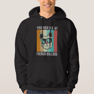 Je had me al met French Bulldog   Frenchie Hoodie