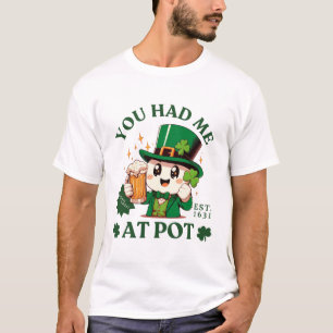 Je had me al met pot t-shirt