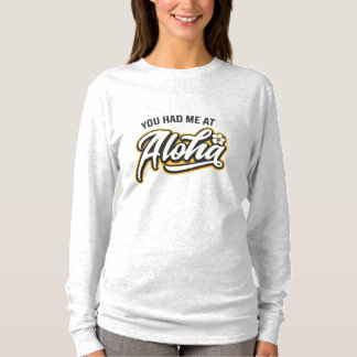 Je Had Me Bij Aloha – Tropische Script Typografie  T-shirt