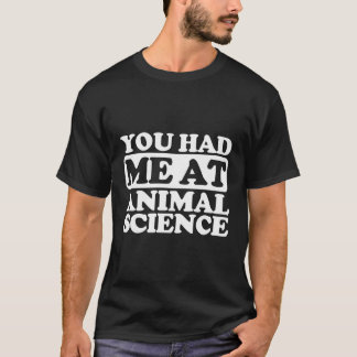 Je had me bij Animal Science T-shirt