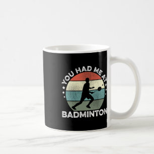 Je had me bij Badminton Shuttle Badminton Player S Koffiemok