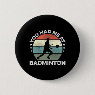 Je had me bij Badminton Shuttle Badminton Player S Ronde Button 5,7 Cm