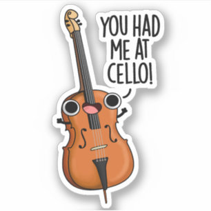 Je had me bij Cello Grappige Muziek Pun Sticker