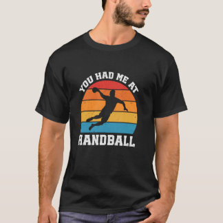 Je had me bij een grappige handbalspeler t-shirt