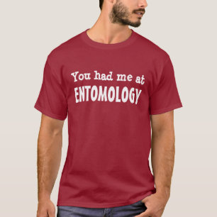 Je had me bij Entomology T-shirt