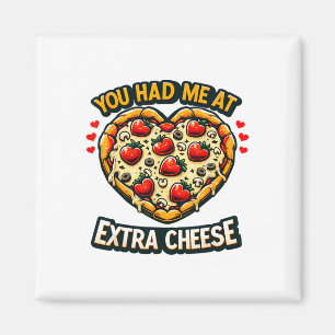 Je had me bij extra kaas Funny Valentine Pizza P Magneet