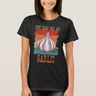 Je had me bij Garlic Garlicoloog Retro Cook. T-shirt