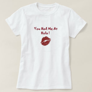 Je had me bij Hola (Hallo) Dames Tee Shirt