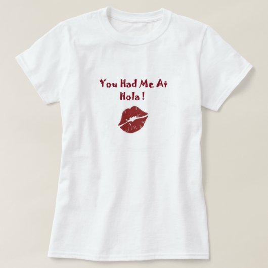 Je had me bij Hola (Hallo) Dames Tee Shirt (Design voorkant)