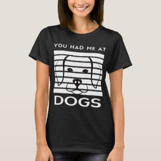 Je had me bij honden. t-shirt