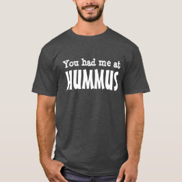 Je had me bij HUMMUS T-shirt