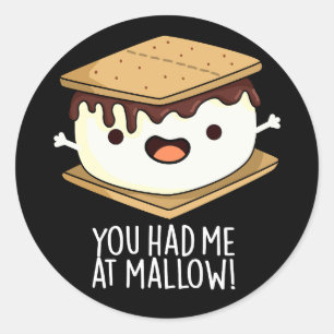 Je had me bij Mallow Funny Smore Pun Dark BG Ronde Sticker